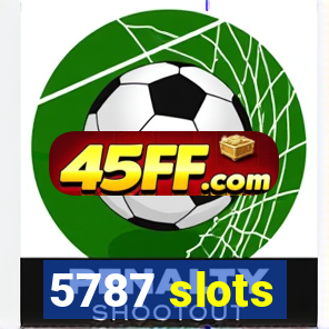 5787 slots